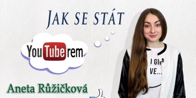 Staňte se YouTuberem snadno a rychle
